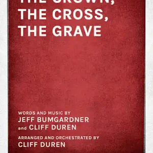 The Crown, the Cross, the Grave - Downloadable Soprano Rehearsal Track Crafted