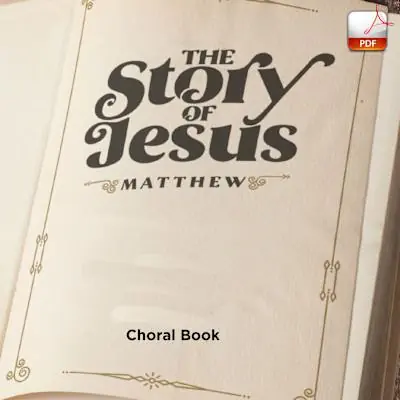 The Story of Jesus - Downloadable Choral Book (Min. 10) Sale