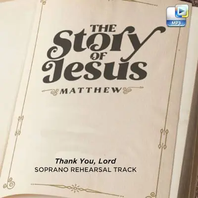 Thank You, Lord - Downloadable Soprano Rehearsal Track Reduced Price
