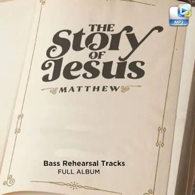 The Story of Jesus - Downloadable Bass Rehearsal Tracks (FULL ALBUM) One Day Deal