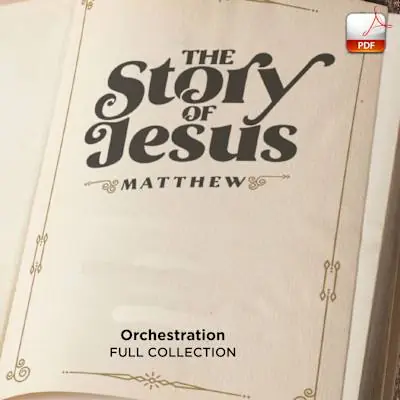 The Story of Jesus - Downloadable Orchestration (FULL COLLECTION) Top Rated