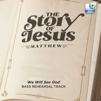 We Will See God - Downloadable Bass Rehearsal Track Today Only
