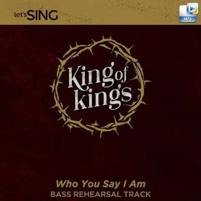 Who You Say I Am (Allen) - Downloadable Bass Rehearsal Track Next Day Delivery