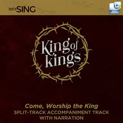 Seasonal Sale Come, Worship the King - Downloadable Split-Track Accompaniment Track with Narration