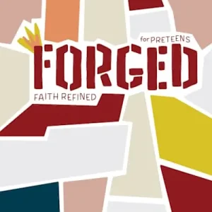 Forged: Faith Refined for Preteens - Volume 8 - Preteen Discipleship Guide Top Rated