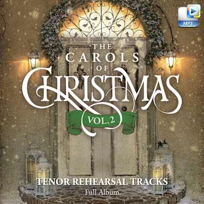The Carols of Christmas, Vol. 2 - Downloadable Tenor Rehearsal Tracks (FULL ALBUM) Fast Shipping