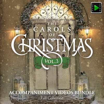Wholesale The Carols of Christmas, Vol. 2 - Downloadable Accompaniment Videos Bundle (FULL COLLECTION)