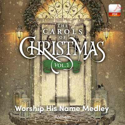 Worship His Name Medley - Downloadable Anthem (Min. 10) Low Price