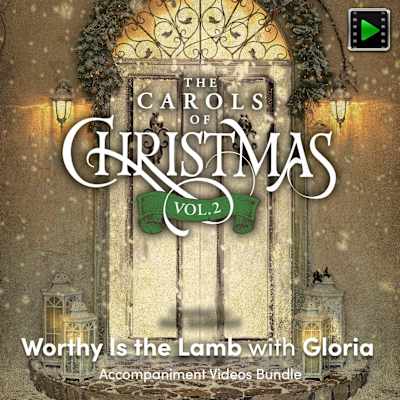 Worthy Is the Lamb with Gloria - Downloadable Accompaniment Videos Bundle Don’t Miss Out