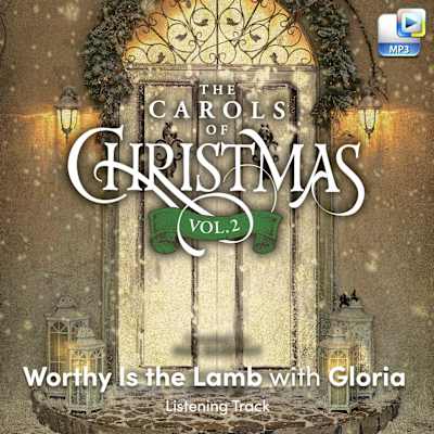 Worthy Is the Lamb with Gloria - Downloadable Listening Track Exclusive Offer