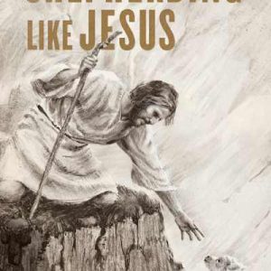 Same Day Shipping Shepherding Like Jesus