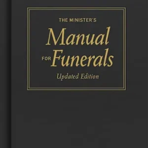 The Minister's Manual for Funerals, Updated Edition No Minimum Order
