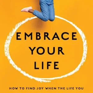 Limited Edition eBook - Embrace Your Life