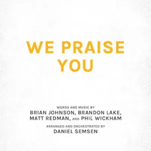 We Praise You - Downloadable Anthem (Min. 10) Budget
