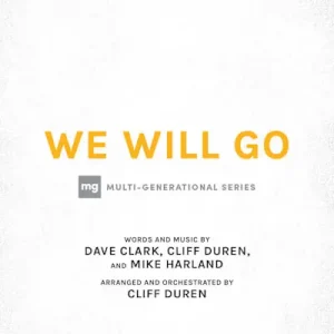 We Will Go - Downloadable Student Choir Rehearsal Track Brand New
