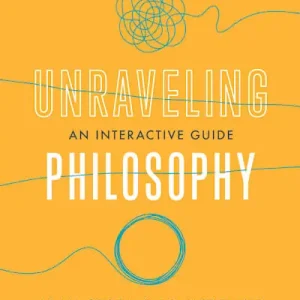 Instant Buy Unraveling Philosophy