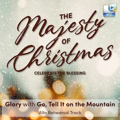 Top Pick Glory with Go, Tell It on the Mountain - Downloadable Alto Rehearsal Track