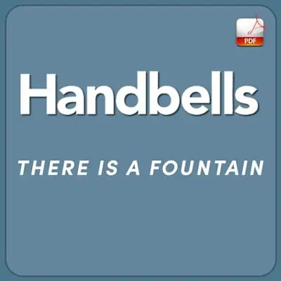 Today Only There Is A Fountain - Downloadable Handbell Arrangement