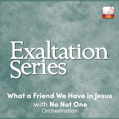 Special Offer What a Friend We Have in Jesus - Downloadable Orchestra Feature