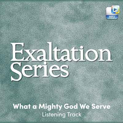 What a Mighty God We Serve - Downloadable Listening Track Get Yours