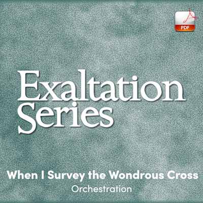 When I Survey the Wondrous Cross - Downloadable Orchestra Feature Buy Online