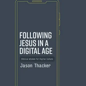 Following Jesus in a Digital Age - Bible Study Book with Video Access Budget