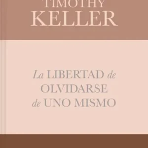 eBook - La libertad de olvidarse de uno mismo Price Drop