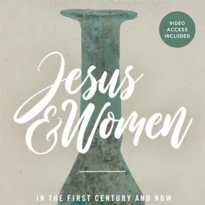 Special Discount eBook - Jesus and Women - Bible Study Book with Video Access