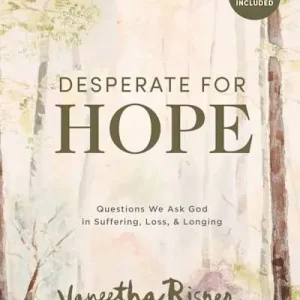 Desperate for Hope - Bible Study Book with Video Access Budget