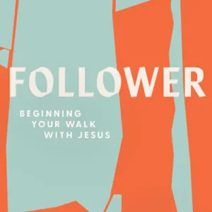 Must Have Follower - Teen Bible Study Book