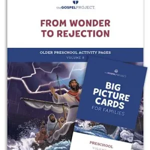 Free Delivery The Gospel Project for Preschool: Older Preschool Activity Pack - Volume 8: From Wonder to Rejection