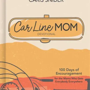 Car Line Mom Devotional Money Back Guarantee