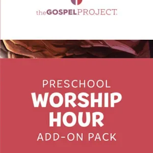 Order Now The Gospel Project for Preschool: Preschool Worship Hour Add-On Pack - Volume 9: From Death to Resurrection