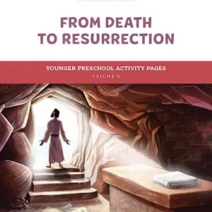 Affordable The Gospel Project for Preschool: Younger Preschool Activity Pages - Volume 9: From Death to Resurrection