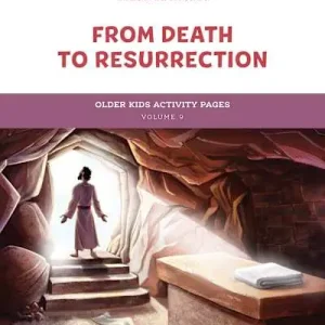The Gospel Project for Kids: Older Kids Activity Pages - Volume 9: From Death to Resurrection Direct From Factory
