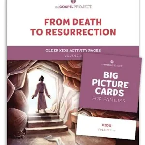 The Gospel Project for Kids: Older Kids Activity Pack - Volume 9: From Death to Resurrection Special Discount