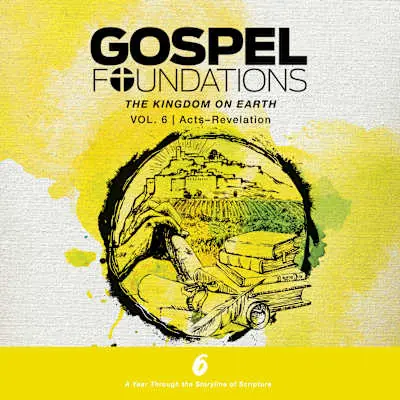 Gospel Foundations for Students: Volume 6 - The Kingdom on Earth - Video Streaming - Teen Group Best Seller