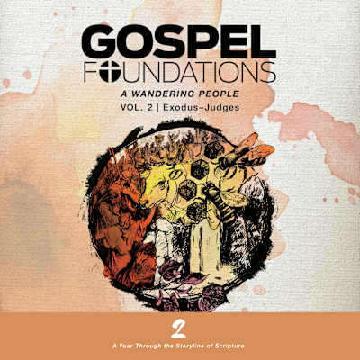 Gospel Foundations for Students: Volume 2 - A Wandering People - Video Streaming - Teen Group Holiday Sale