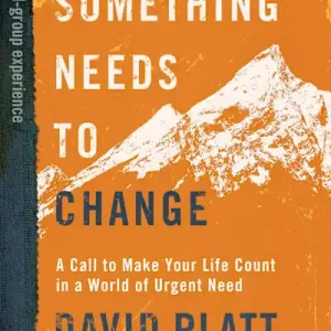 Something Needs to Change - Bible Study Book with Video Access Weekend Sale