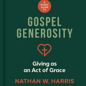 Popular A Short Guide to Gospel Generosity