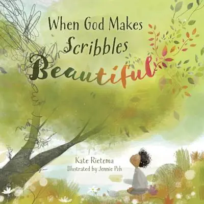 When God Makes Scribbles Beautiful Editor’s Pick