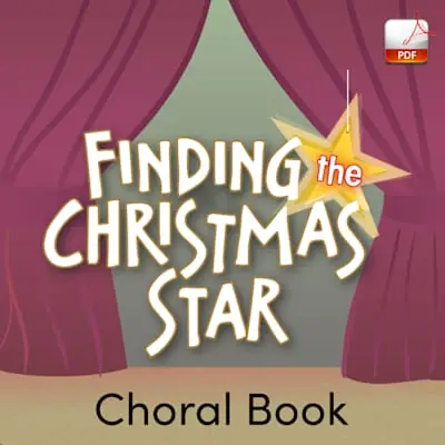 Finding the Christmas Star - Downloadable Choral Book (Min. 5) Hassle-Free Returns