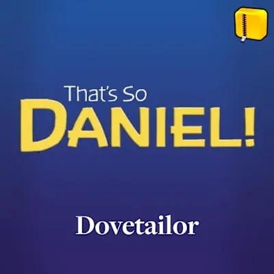 That's So Daniel - Downloadable Dovetailor Crafted
