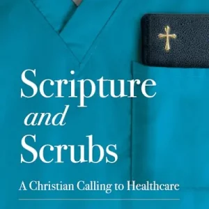 Scripture and Scrubs Get Yours