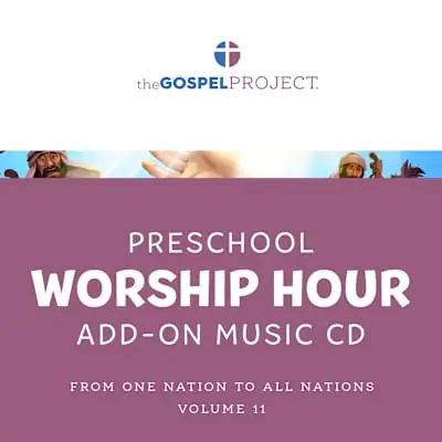 Deal The Gospel Project for Preschool: Preschool Worship Hour Add-On Extra Music CD - Volume 11: From One Nation to All Nations
