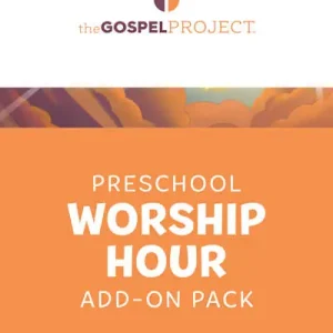 The Gospel Project for Preschool: Preschool Worship Hour Add-On Pack - Volume 12: From This World to the World to Come Free Returns