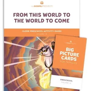 The Gospel Project for Preschool: Older Preschool Activity Pack - Volume 12: From This World to the World to Come Limited Offer
