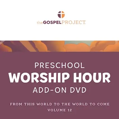Discount The Gospel Project for Preschool: Preschool Worship Hour Add-On Extra DVD - Volume 12: From This World to the World to Come