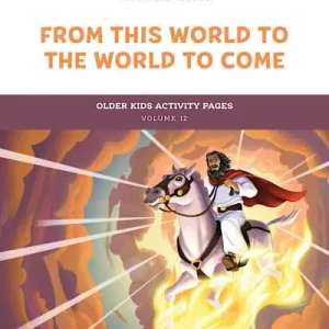 The Gospel Project for Kids: Older Kids Activity Pages - Volume 12: From This World to the World to Come Grab Now