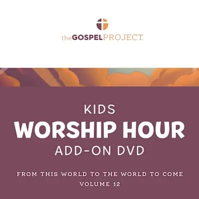 Worldwide Shipping The Gospel Project for Kids: Kids Worship Hour Add-On Extra DVD - Volume 12: From This World to the World to Come